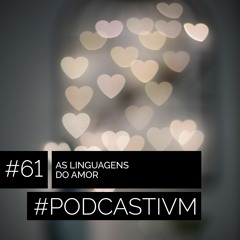 #61 As Linguagens do Amor