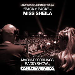Magna Recordings Radio Show by Carlos Manaça | Live at Soundwaves [Portugal] Back 2 Back w/ Miss Sheila