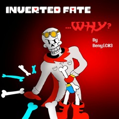 [Undertale AU - Inverted Fate] ...WHY? (300 Followers Special)