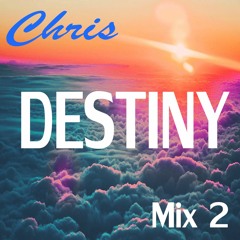 Chris Destiny Mix 2
