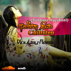 Ansathu_KiyaChillstep_Vipul-Jay-Remix