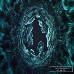 There For You (ft. AVNDR) VIP