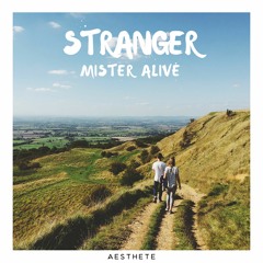 Mister Alive - Stranger
