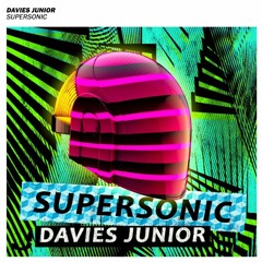 Davies Junior - Supersonic (Original Mix) FREE DOWNLOAD