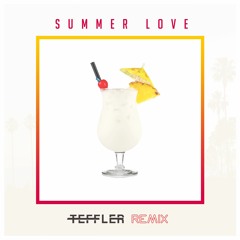Teffler x Meaku x Ricky Breaker - Summer Love (TEFFLER Remix)