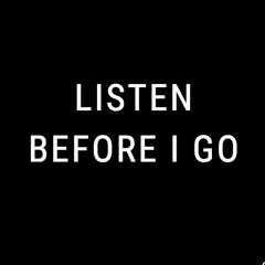 listen before i go (Billie Eilish)