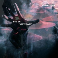 Fit In - Foreighn (Prod By Josh Petruccio)