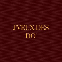J'veux des Do' ( Prod. by VVSBeats)