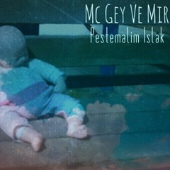 Mc Gey Ve Mır Feat. A.P.P - İntikam