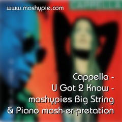 Cappella - U Got 2 Know - mashys Big String & Piano Home mix
