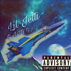 Lil Jetli - Gang Gang
