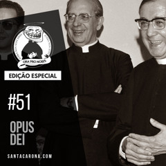 Santa Zuera # 51 - Opus Dei