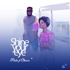 Shine Your Eye (feat. Chesca)