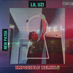 Lil Uzi - New Patek (Impozible Remix)