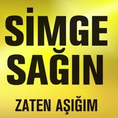 Simge Sağın - Zaten Aşığım ( E.G. Mix ) 2018