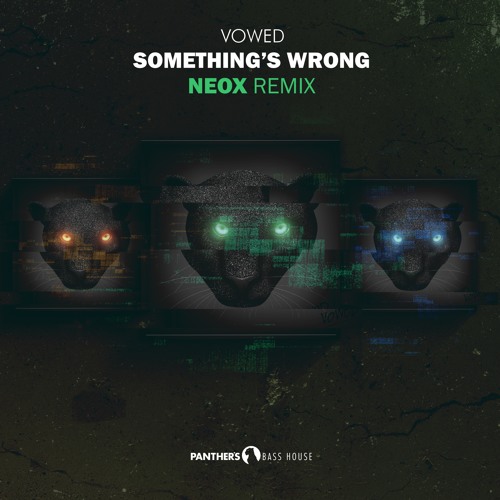 VOWED - Something's Wrong (NEOX Remix)