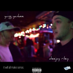 It Will All Make Sense (feat. Yung Yankee) prod. Yung Yankee