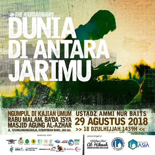 Dunia Di Antara Jarimu - Ustadz Ammi Nur Baits