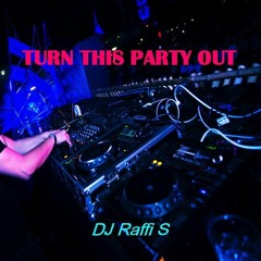 DJ Raffi S - Turn This Party Out