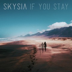 Skysia - If You Stay