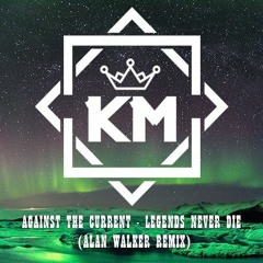 Against The Current - Legends Never Die (Alan Walker Remix)