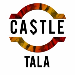 CA$TLE - Tala (Free Download)