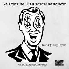 Actin Different (feat. Wavyy Soprano)
