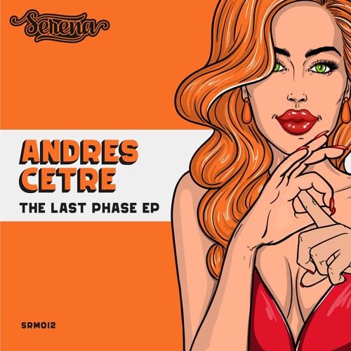 Andres Cetre - The Last Phase ( Original Mix )SRM 012