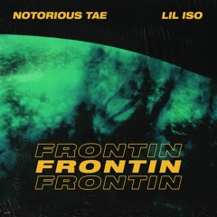 Frontin’ 🚷 ft. Lil Iso