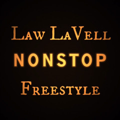 Law LaVell-Nonstop Freestyle