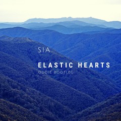 Sia - Elastic Hearts (ODDIE Bootleg)