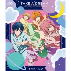 01 TAKE A DREAM!!