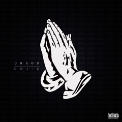 CHI G - ON GOD
