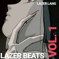 LAZER BEATS VOL. 1 - 01/10/18