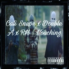Cali Snupe x Duubleay x RH - Vouching