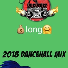 2018 Dancehall Mix - One Order Presents Rolf Money Long Long (2018 Dancehall Mix cd)