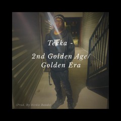 Tekka - 2nd Golden Age/Golden Era (Prod. By Birdie Bands)