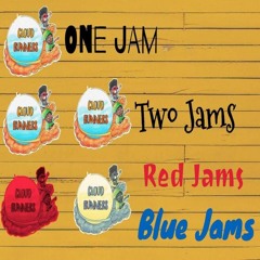 One Jam, Two Jams, Red Jams, Blue Jams