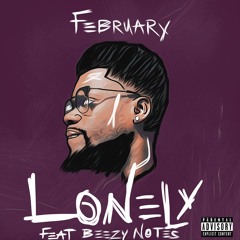 February - Lonely Feat. Beezy Notes