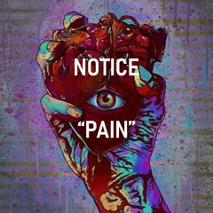 Notice - Pain (Prod. Q-Haze)