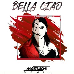 Bella Ciao(Mastachi Remix) PREVIEW , Full Version in Download