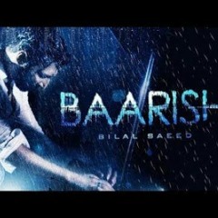 Baarish - Bilal Saeed