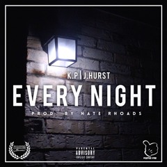 K.P - Every Night ft. J.Hurst