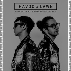 Havoc & Lawn RIPEcast Guest Mix