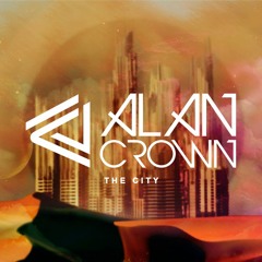 Alan Crown - The City (Extended Mix)