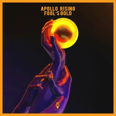 Apollo Rising - Fool's Gold