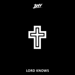 LORD KNOWS (Demo)