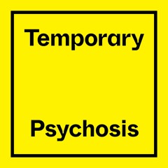 Temporary Psychosis (VIP Mix)