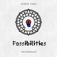 PREMIERE: Karyendasoul — Possibilities (Original Mix) [Hidden Vibes]