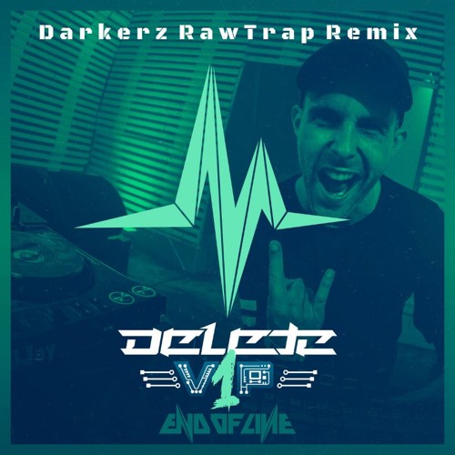 Delete - V1P (Darkerz RawTrap Remix)